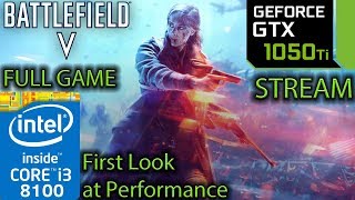 Battlefield V / 5 - Full Game - GTX 1050 ti - i3 8100 - 1080p - 900p - 720p - UltraWide - Stream