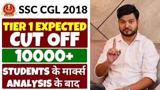 Expected Cut Off SSC-CGL 2018 TIER -1 after analysis of 10000+ Students Marks