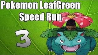 Pokémon LeafGreen "Speed Run" - Episode 3