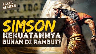 TERNYATA KEKUATAN SIMSON BUKAN DI RAMBUT? | #faktaalkitab
