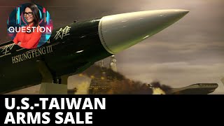 US $1.8 B Arms sale to Taiwan ‘total violation of one-China policy’ – Galloway