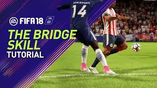FIFA 18 | THE BRIDGE SKILL TUTORIAL | PS4/XBOX ONE