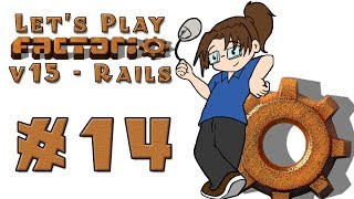 Let's Play: Factorio v15 -- Also Rail World! -- Episode 14