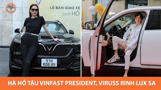 Hà Hồ tậu VinFast President phong cách nữ chủ tịch, ViruSs sắm Lux SA2.0 |Yêu Xe|