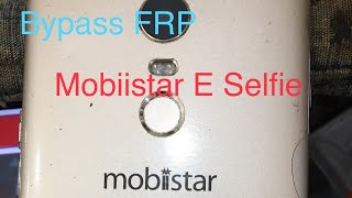 Bypass Google Account Mobiistar E Selfie.