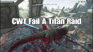 Giga Fights and CWT Fail Titan Raid - Ark PS4 PRO #KINGS