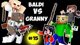Monster School : BALDI'S BASICS VS GRANNY CHALLENGE PART 15 - Minecraft Animation