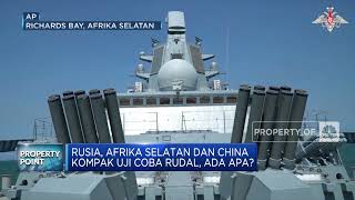Rusia, Afrika Selatan & China Kompak Uji Coba Rudal, Ada Apa?