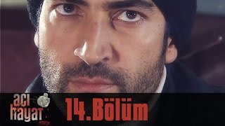 Acı Hayat 14.Bölüm Tek Part İzle (HD)