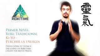 Percibe la energía en tus manos - Técnica Ki-Yo - (Primer Nivel Usui Reiki - Tradicional)