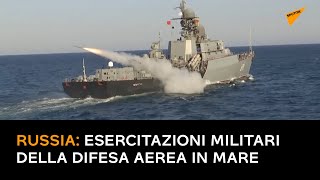 Russia: esercitazioni militari della difesa aerea in mare