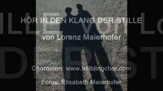 Lorenz Maierhofer, HÖR IN DEN KLANG DER STILLE / OH HEAR THE SOUND OF SILENCE (TTBB)