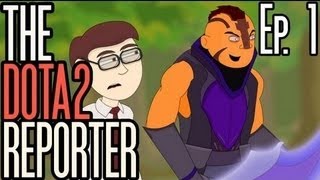 [Vietsub] The DotA 2 Reporter: Tập 1 - Cuộc chiến bắt đầu