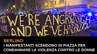 Berlino: i manifestanti scendono in piazza per condannare la violenza contro le donne