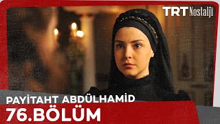 Payitaht Abdülhamid 76. Bölüm