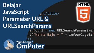 Mengenal interface JavaScript bernama URLSearchParams untuk olah data parameter URL