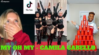 My Oh My - Camila Cabello (Tik Tik Trend)