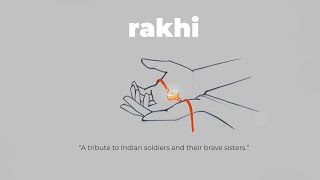 Rakhi : A tribute to Indian soldiers and their brave sisters.