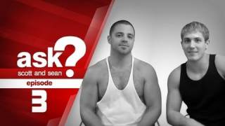 Scott & Sean- Q&A- Ep. 3