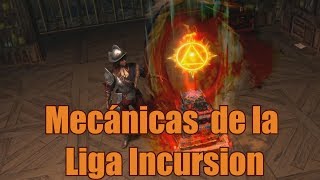 PoE - Mecánicas de la liga Incursion