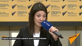 Слон в посудной лавке – Надана Фридрихсон о визите Болтона в Армению