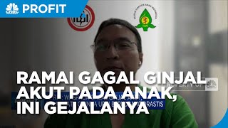 Waspada! Ini Gejala Gagal Ginjal Akut Pada Anak