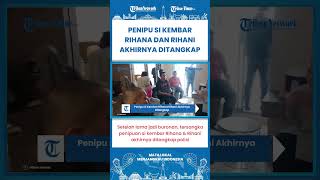 SHORT | Lihai Bersembunyi dari Polisi, Tersangka Penipu si Kembar Rihana Rihani Akhirnya Tertangkap