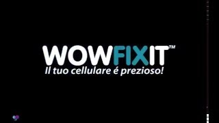 WOWFIXIT La rivoluzionaria protezione per il tuo smartphone