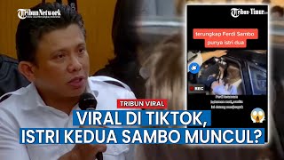Lagi Ramai di TikTok, Benarkah Istri Kedua Ferdy Sambo Muncul?