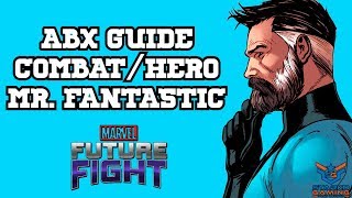 Mr. Fantastic ABX Guide - Combat/Hero | Marvel Future Fight