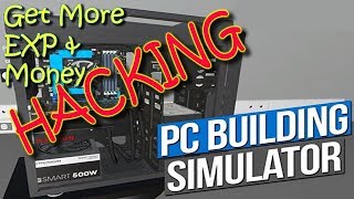 Cách Hack Game PC Building Simulator  | How to get more money and EXP