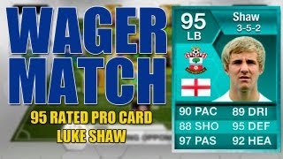 95 RATED LUKE SHAW WAGER MATCH vs Luke Shaw w/ FACECAM - FIFA Ultimate Team