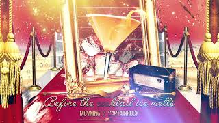 모브닝 (MOVNING) X 캡틴락 - 칵테일 얼음이 녹기 전에 (Before the cocktail ice melts)