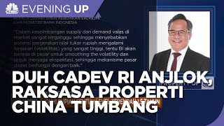 Cadev RI April Anjlok, Hingga Raksasa Properti China Tumbang