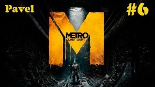 Metro: Last light #6 [Кузня ] [720p, Ultra Settings, PhysX On]