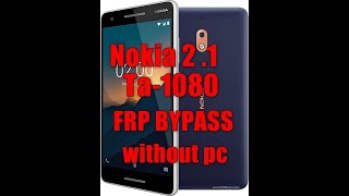 NEW Method Nokia 2.1 Ta-1080 FRP google account Remove No 3 Dot  NEW Method without pc