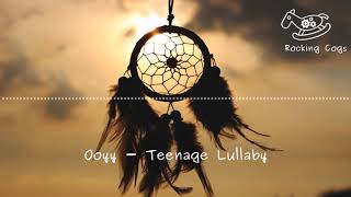 Ooyy - Teenage Lullaby [Rocking Cogs]