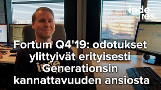 Fortum Q4'19: odotukset ylittyivät erityisesti Generationsin kannattavuuden ansiosta