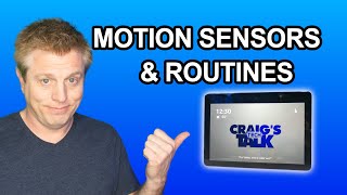 Amazon Alexa Routines and Echo Motion Sensors