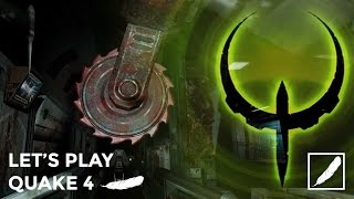 Let's Play Quake 4 - Episode 7 - Emergency Surgery