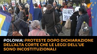 #Polonia: proteste dopo dichiarazione dell’Alta Corte che le leggi dell'UE sono incostituzionali
