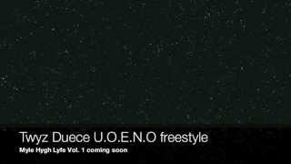 Twyz Duece - U.O.E.N.O freestyle