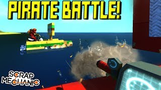 PIRATE SHIP MULTIPLAYER BATTLE!  - Scrap Mechanic Multiplayer Monday! Ep 97