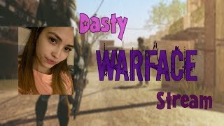Warface стрим - Возвращаемся потихонечку в Варфейс - Набор в свой клан на сервере Альфа