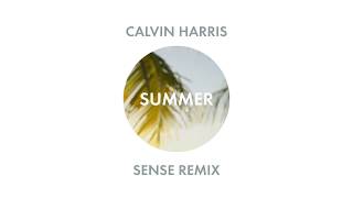 Calvin Harris - Summer (Sense Remix)