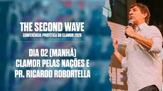 Conferência Profética do Clamor 2020 - Dia 02 (Manhã) - Clamor Pelas Nações e Pr. Ricardo Robortella