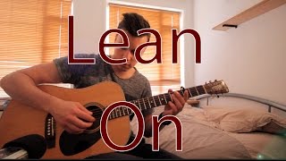 Lean On - Major Lazer & DJ Snake ft. MØ - Fingerstyle Guitar Cover