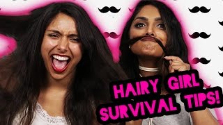 How To Survive Being A Hairy Girl | Michelle Khare feat. Deepica Mutyala