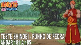Naruto Online - Teste Shinobi Punho de Pedra Andar 181 ao 185