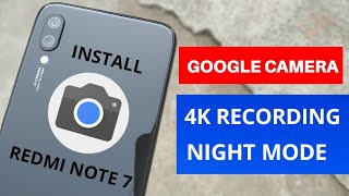 Redmi note 7 & Redmi note 7 pro enable Google camera| How to install gcam, night mode on Redmi note7